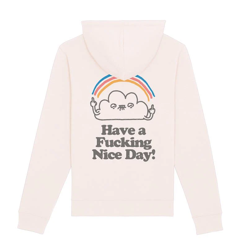 Have a Fucking Nice Day Hoodie