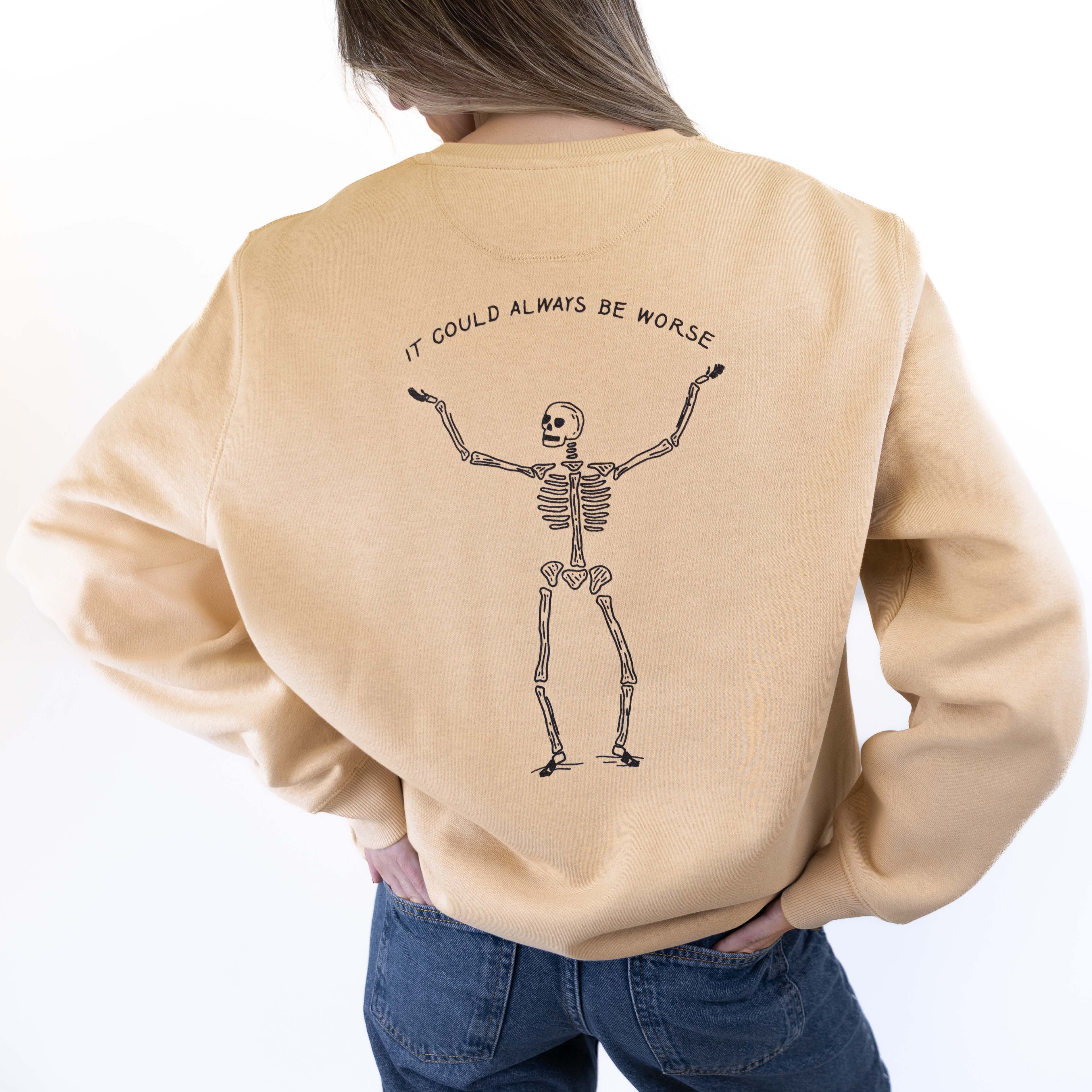 It could always be worse Sweatshirt - Image 9
