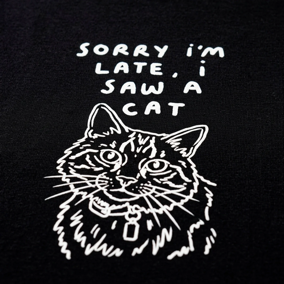 Sorry Im Late I Saw A Cat - Image 3